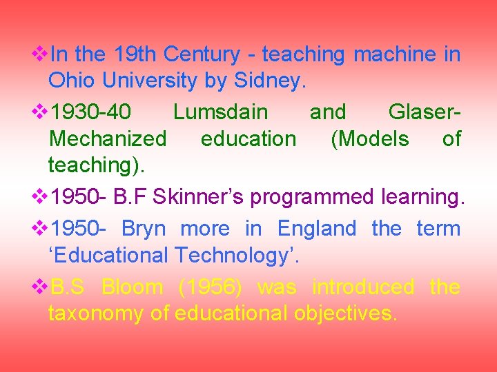 v. In the 19 th Century - teaching machine in Ohio University by Sidney.