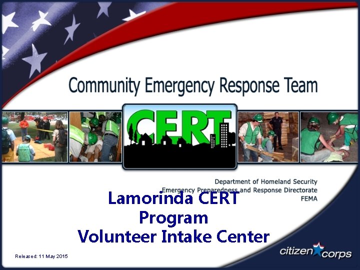 Lamorinda CERT Program Volunteer Intake Center Released: 11 May 2015 