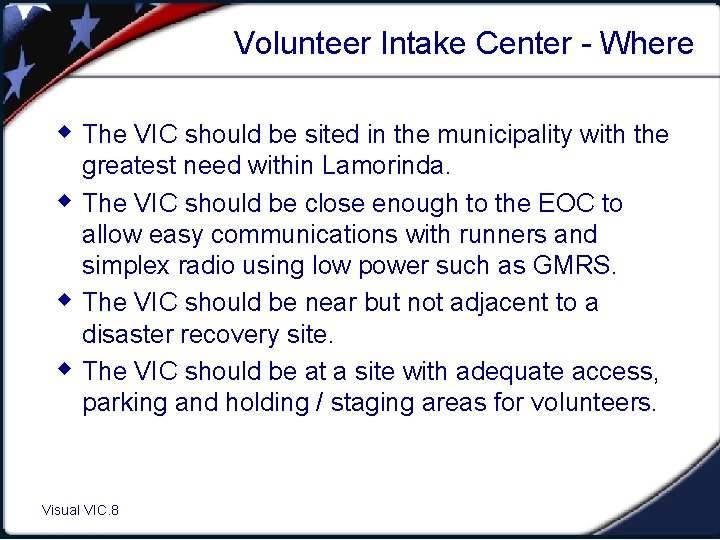 Volunteer Intake Center - Where w The VIC should be sited in the municipality