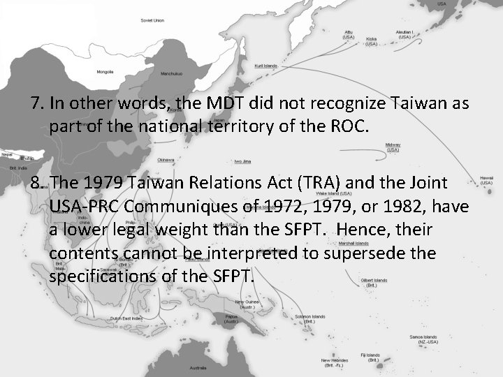  7. In other words, the MDT did not recognize Taiwan as part of