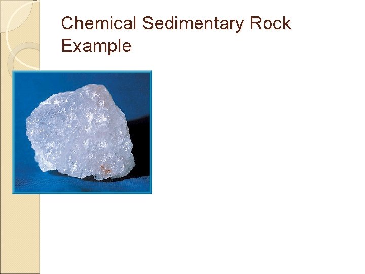 Chemical Sedimentary Rock Example 