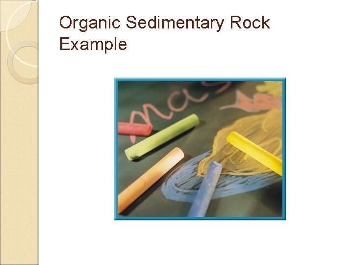 Organic Sedimentary Rock Example 