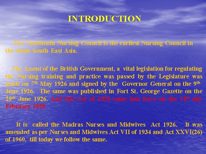 INTRODUCTION The Tamilnadu Nursing Council is the earliest Nursing Council in the whole South-East