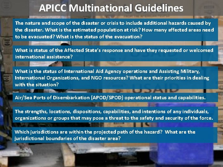 APICC Multinational Guidelines The nature and scope of the disaster or crisis to include