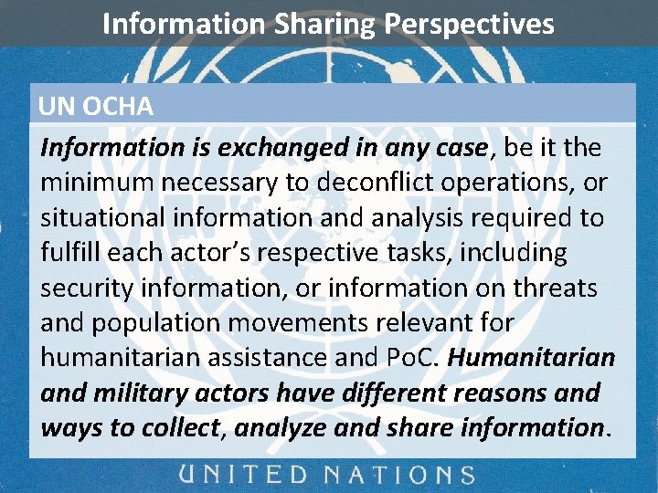 Information Sharing Perspectives UN OCHA Information is exchanged in any case, be it the