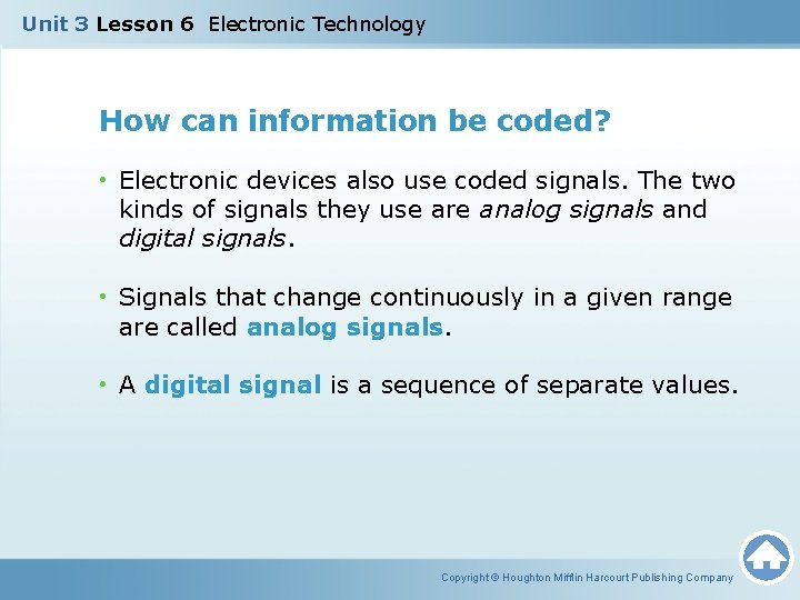 Unit 3 Lesson 6 Electronic Technology How can information be coded? • Electronic devices