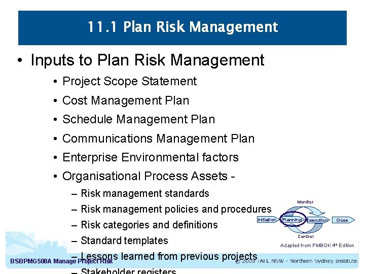 11. 1 Plan Risk Management • Inputs to Plan Risk Management • Project Scope