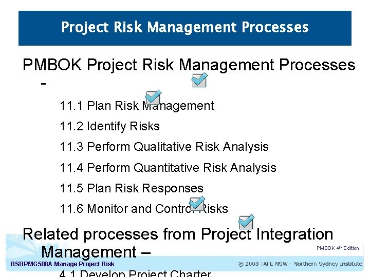 Project Risk Management Processes PMBOK Project Risk Management Processes 11. 1 Plan Risk Management