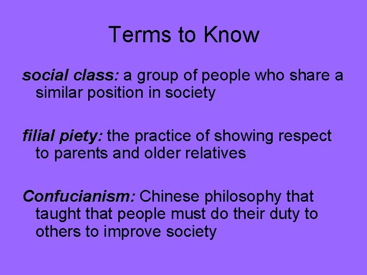 Terms to Know social class: a group of people who share a similar position Terms to Know social class: a group of people who share a similar position