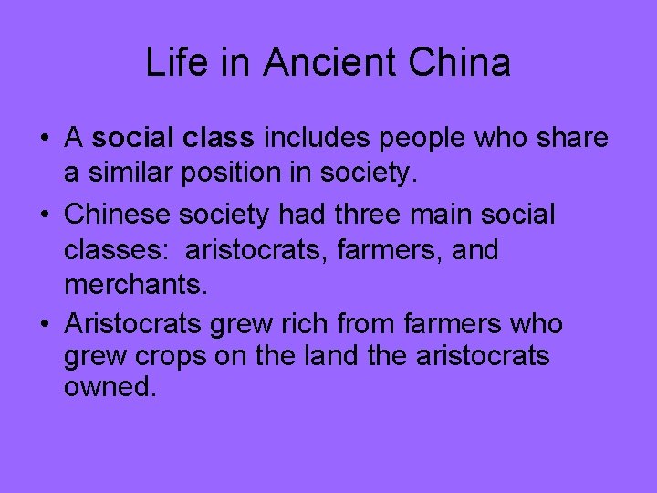 Life in Ancient China • A social class includes people who share a similar Life in Ancient China • A social class includes people who share a similar