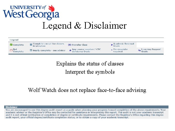 Legend & Disclaimer Explains the status of classes Interpret the symbols Wolf Watch does