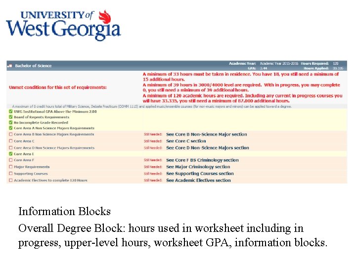 Information Blocks Overall Degree Block: hours used in worksheet including in progress, upper-level hours,