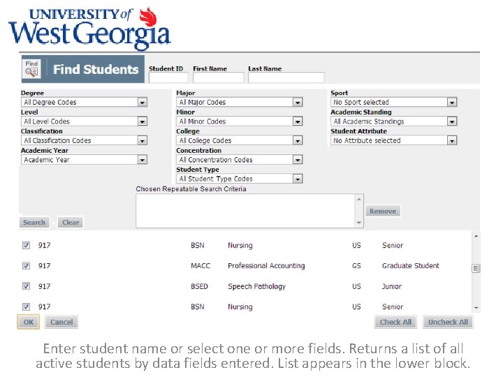 Enter student name or select one or more fields. Returns a list of all