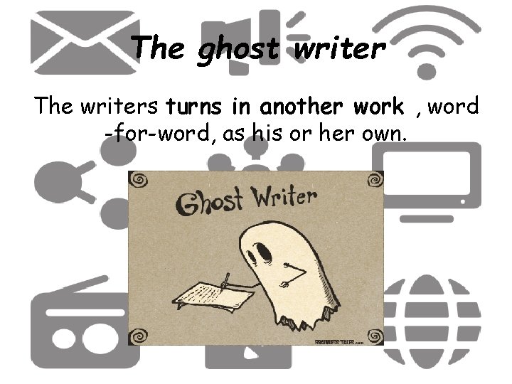 The ghost writer The writers turns in another work , word -for-word, as his