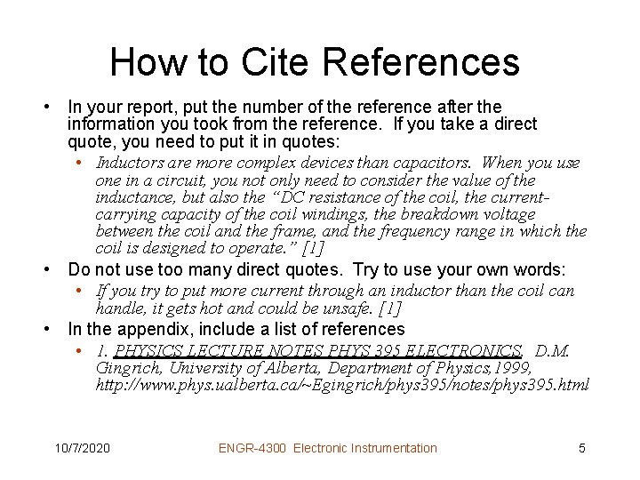 How to Cite References • In your report, put the number of the reference