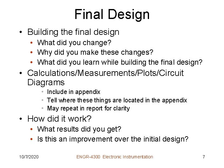 Final Design • Building the final design • What did you change? • Why
