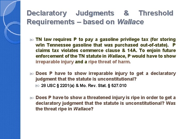 Declaratory Judgments & Threshold Requirements – based on Wallace TN law requires P to