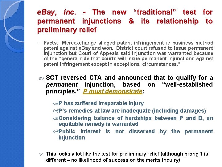 e. Bay, Inc. - The new “traditional” test for permanent injunctions & its relationship