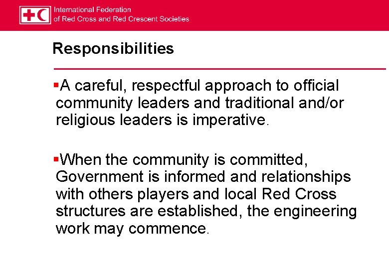 Responsibilities §A careful, respectful approach to official community leaders and traditional and/or religious leaders