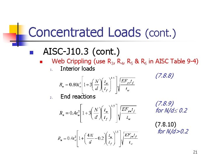 Concentrated Loads (cont. ) AISC-J 10. 3 (cont. ) n n Web Crippling (use