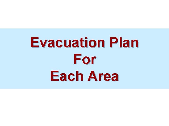 Evacuation Plan For Each Area 