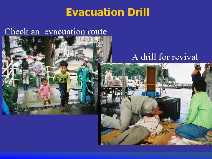 Evacuation Drill Check an evacuation route A drill for revival 