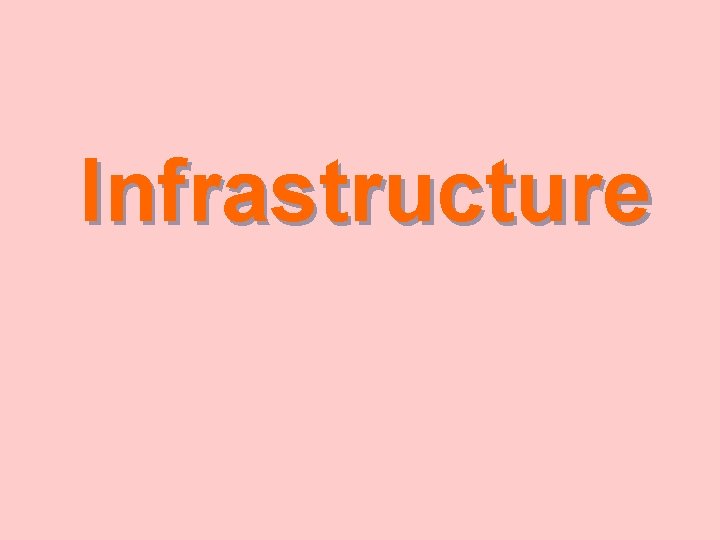 Infrastructure 