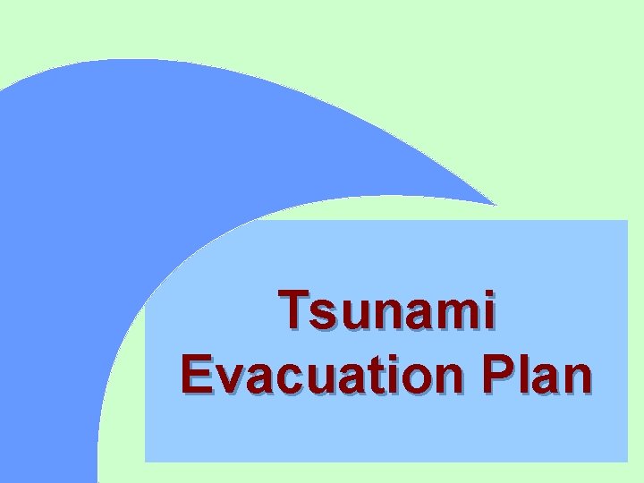 Tsunami Evacuation Plan 