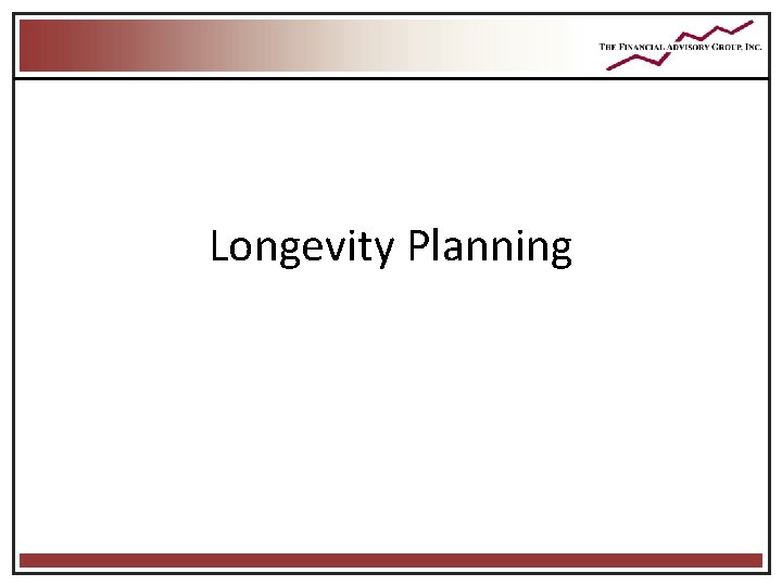 Longevity Planning Longevity Planning