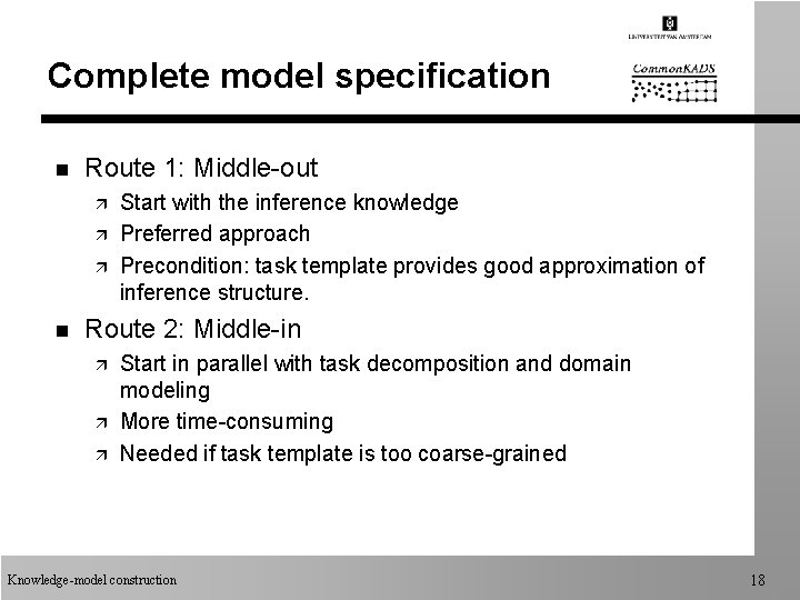 Complete model specification n Route 1: Middle-out ä ä ä n Start with the Complete model specification n Route 1: Middle-out ä ä ä n Start with the