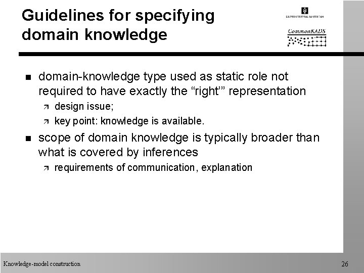 Guidelines for specifying domain knowledge n domain-knowledge type used as static role not required Guidelines for specifying domain knowledge n domain-knowledge type used as static role not required