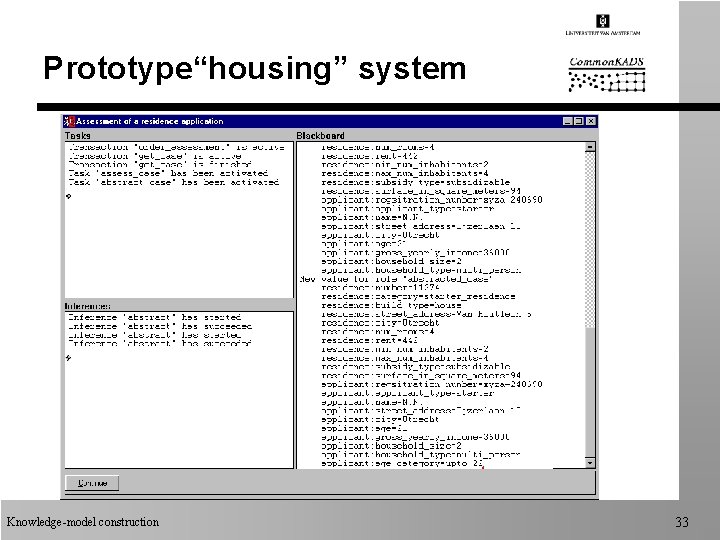Prototype“housing” system Knowledge-model construction 33 Prototype“housing” system Knowledge-model construction 33