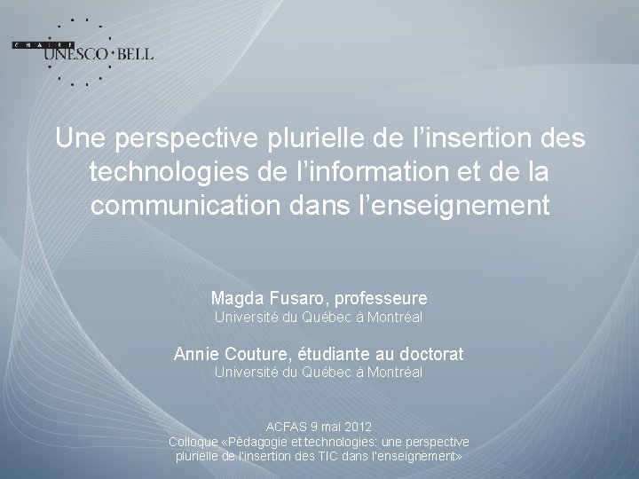 Une perspective plurielle de l’insertion des technologies de l’information et de la communication dans