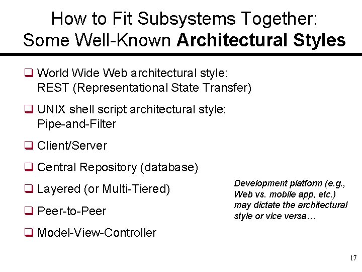 How to Fit Subsystems Together: Some Well-Known Architectural Styles q World Wide Web architectural