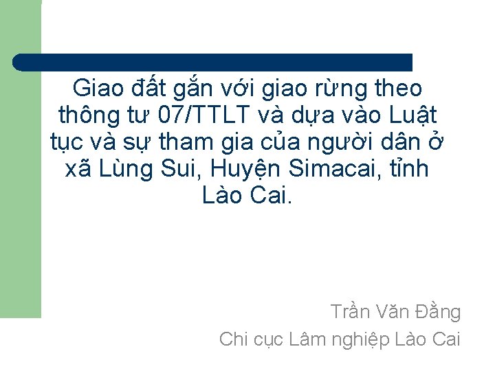 Giao đất gắn với giao rừng theo thông tư 07/TTLT và dựa vào Luật