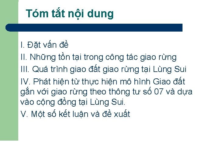 Tóm tắt nội dung I. Đặt vấn đề II. Những tồn tại trong công