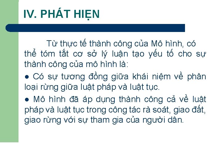 IV. PHÁT HIẸN Từ thực tế thành công của Mô hình, có thể tóm