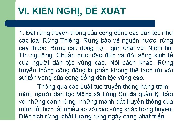 VI. KIẾN NGHỊ, ĐỀ XUẤT 1. Đất rừng truyền thống của cộng đồng các