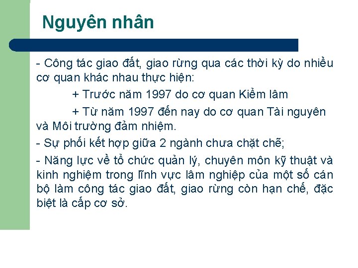 Nguyên nhân - Công tác giao đất, giao rừng qua các thời kỳ do