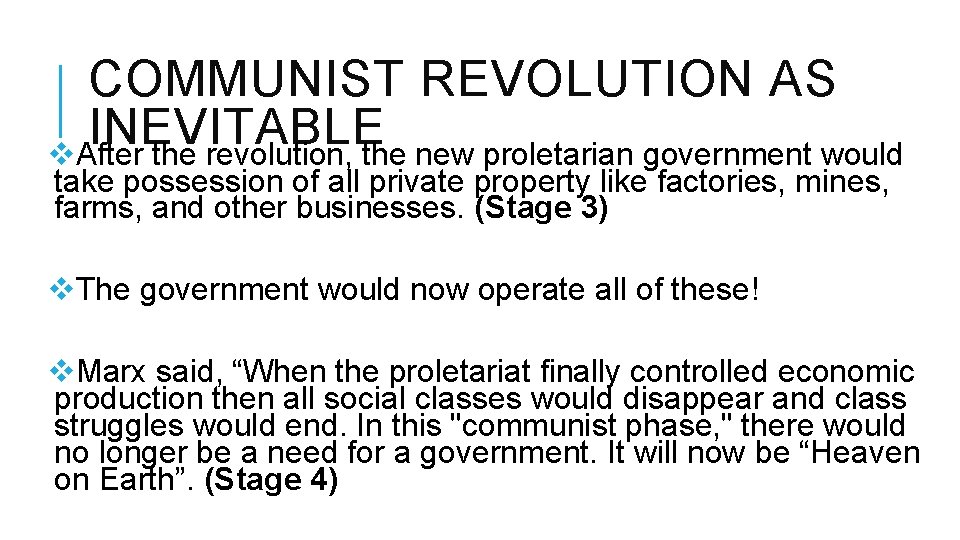 COMMUNIST REVOLUTION AS INEVITABLE v. After the revolution, the new proletarian government would take