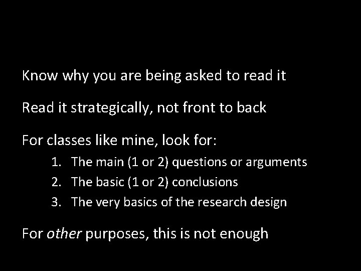 Know why you are being asked to read it Read it strategically, not front