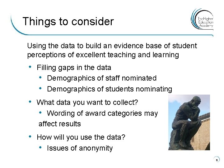 Things to consider Using the data to build an evidence base of student perceptions