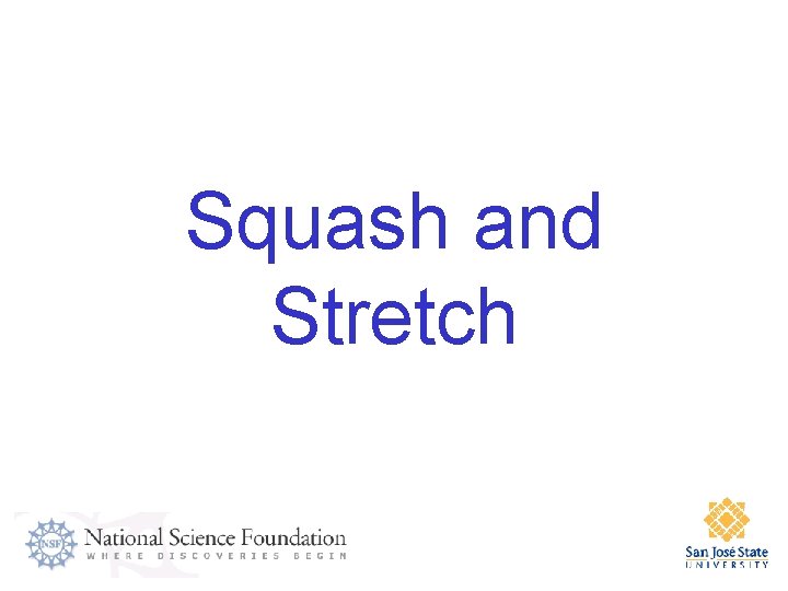 Squash and Stretch 