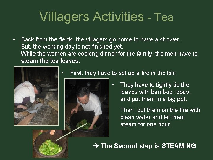 Villagers Activities - Tea • Back from the fields, the villagers go home to