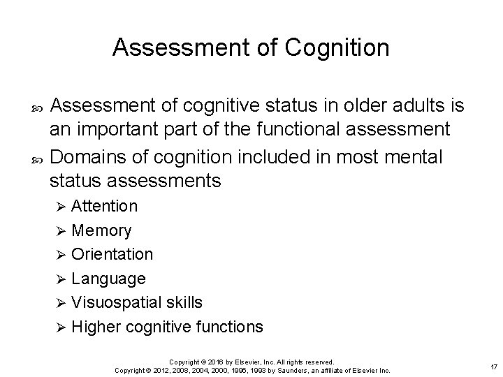 Assessment of Cognition Assessment of cognitive status in older adults is an important part Assessment of Cognition Assessment of cognitive status in older adults is an important part
