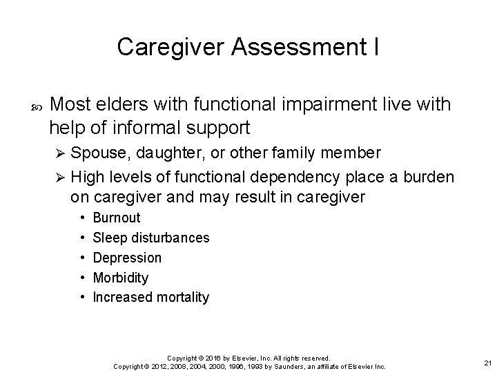 Caregiver Assessment I Most elders with functional impairment live with help of informal support Caregiver Assessment I Most elders with functional impairment live with help of informal support