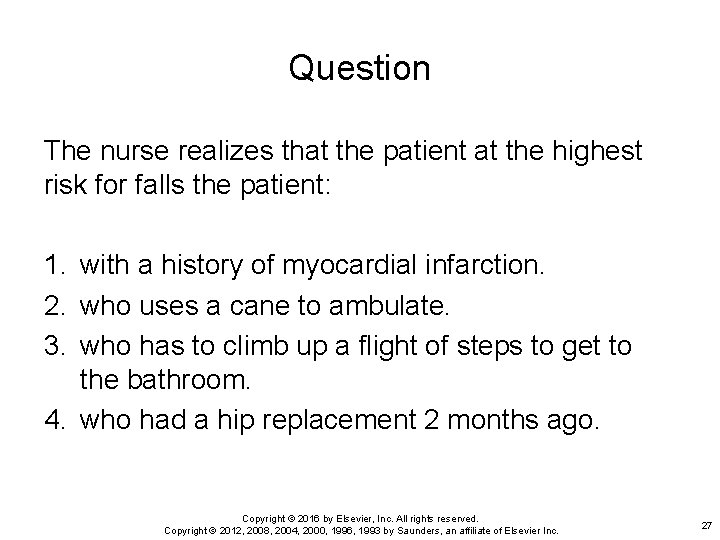 Question The nurse realizes that the patient at the highest risk for falls the Question The nurse realizes that the patient at the highest risk for falls the