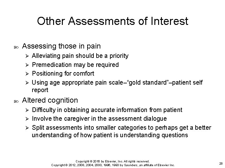 Other Assessments of Interest Assessing those in pain Alleviating pain should be a priority Other Assessments of Interest Assessing those in pain Alleviating pain should be a priority