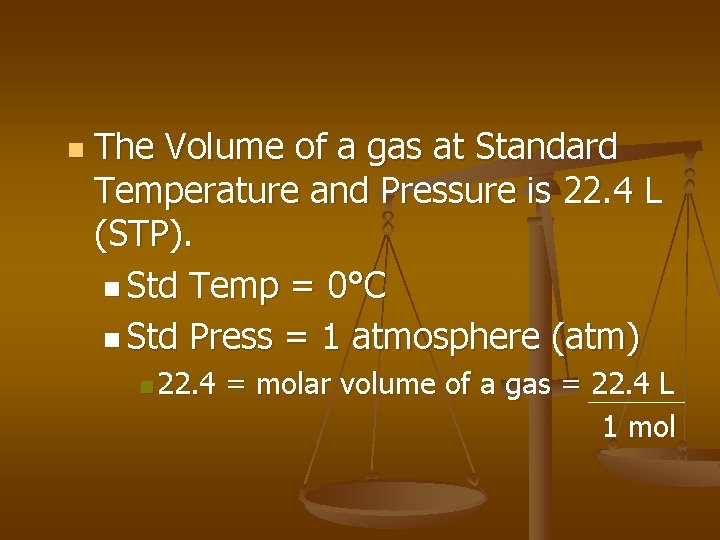 n The Volume of a gas at Standard Temperature and Pressure is 22. 4