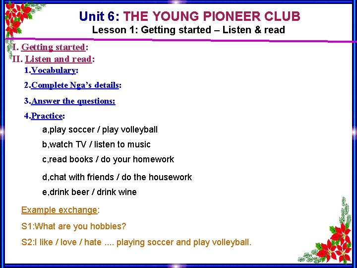 Unit 6: THE YOUNG PIONEER CLUB Lesson 1: Getting started – Listen & read